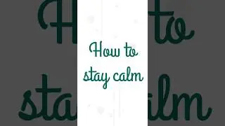 How to stay calm | 9 tips |  #anxietyhelp #beyourchange