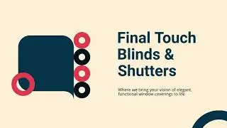 Final Touch Blinds & Shutters Offering Stylish and Elegant Window Blinds & Shutters in Southampton