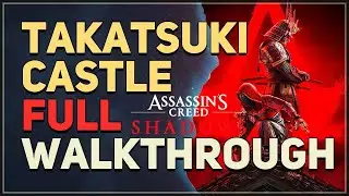 Takatsuki Castle Full Walkthrough Assassin's Creed Shadows