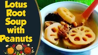 Lotus Root Soup with Peanuts|Quick and Easy Recipe|Chinese Style[Mackenzie Te]