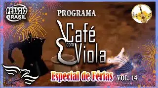 Programa CAF&Eacute; COM VIOLA - Especial De F&eacute;rias - Mulheres - vol 14