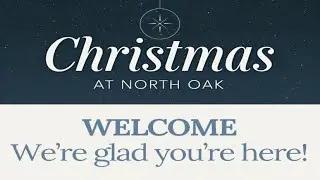 North Oak Christmas Eve Candle Light Service 2025