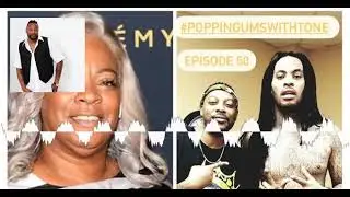 Poppin Gums With Tone ep 50