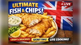 ULTIMATE Fish and Chips LIVE 🍟 | Crispy British Fish & Chips Recipe + Secrets to Perfect Batter