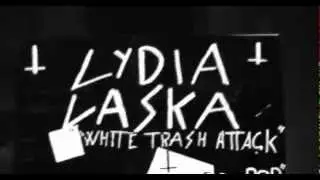 Lydia Laska - White Trash Attack