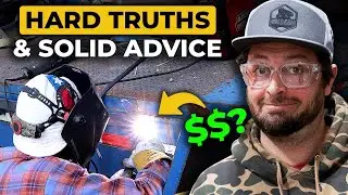 Some Of The Best Welding Business Advice We've Gotten.... So Far