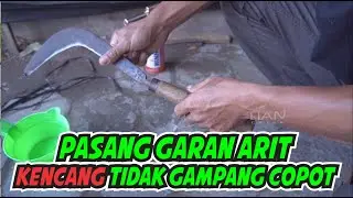 CARA JITU PASANG GARAN ARIT KENCANG TIDAK MUDAH LEPAS
