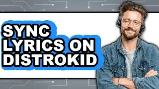 How To Sync Lyrics On DistroKid (Updated)
