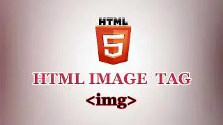 HTML Image Tag | How to Insert an Image using HTML