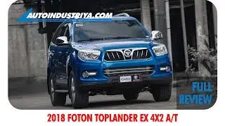 2018 Foton Toplander EX 4x2 A/T - Full Review