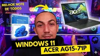 COMO INSTALAR WINDOWS 11 25H2 EM 2026 NO NOTEBOOK ACER AG15 (PASSO A PASSO R&Aacute;PIDO!)