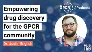 Empowering drug discovery for the GPCR community / Dr. GPCR Podcast 156