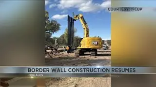 Border wall construction resumes in Nogales