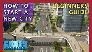 Руководство для начинающих по Cities Skylines [Как начать новый город: обучающий урок]
