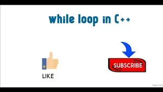 7 How to use while Loop Repetition Control Structure in C++