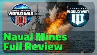 Naval Mines Full Review - CoN WW3 - Supremacy WW3