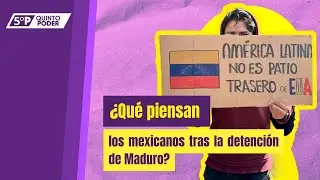 &iquest;Qu&eacute; piensan los mexicanos sobre la detenci&oacute;n de Maduro?