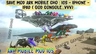 ARK Mobile Mod ios - Save Mod ARK IOS - Hướng Dẫn Mod ARK Mobile Cho m&aacute;y Ios - Iphone