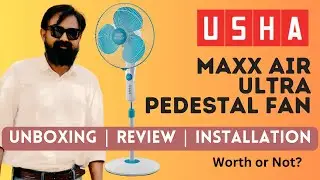 USHA Maxx Air Ultra Pedestal Fan | Assembly, Installation, Demo & Review | उषा पेडस्टल फैन इंस्टाल
