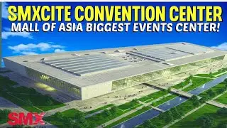 SMXCITE Biggest Convention Center in the Philippines