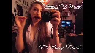 Stitched Up Mouth SFX Makeup Tutorial |SlasherQueenEffects