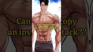 Can Daniel copy an invisible attack? #skeletonsenseiii #lookism #lookismshorts #shorts