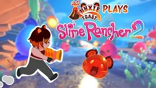 Lava Bear vs. The Slime Economy: Nyxie Toast Plays SLIME RANCHER 2!
