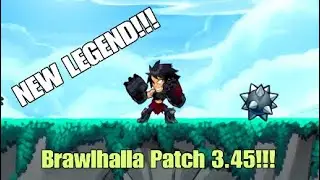 Brawlhalla New Patch 3.45 (NEW LEGEND!!!)