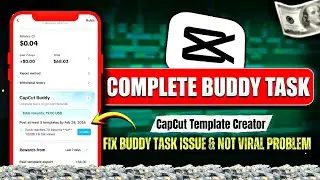 FIX ✅ Capcut Buddy Task Not Complete Problem | Capcut buddy task issue| Capcut se Earning 2026