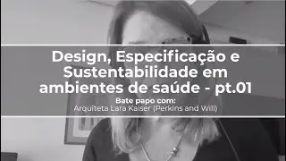 Mapei Brasil + Perkins and Will - Design, especifica&ccedil;&atilde;o e sustentabilidade em ambientes de sa&uacute;de 1