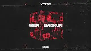 VCTRE - BackUp! | Bassrush