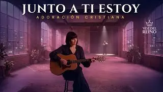 ADORACIÓN CATÓLICA PROFUNDA – Junto a Ti Estoy | Música para Orar, Sanar y Confiar en Dios