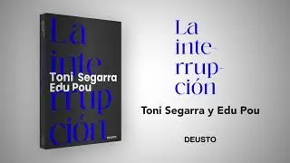 LA INTERRUPCI&Oacute;N - Toni Segarra y Edu Pou