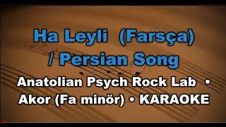 Ha Leyli - Anatolian Psych Rock Lab (Akor/Fm/Fa min&ouml;r) Karaoke /Md Altyapı / Cover / Lyrics