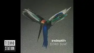 Indepth - SumZero | Techno Station