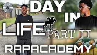 DAY IN LIFE RAPACADEMY [PART 2]