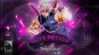 Demon Slayer AMV &ndash; Love Potion ♪ | 4K Tengen Uzui Anime Edit!