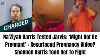 Na’Ziyah Harris Pregnancy Photo & Video? Text to Jarvis Butts Says She Might Not Be Pregnant