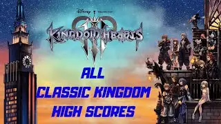 Classic Kingdom Games All High Scores Kingdom Hearts 3