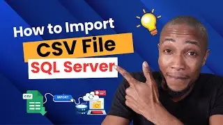 How to Import CSV File into SQL Server