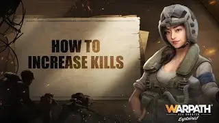 How to Increase Kills | Warpath Explained