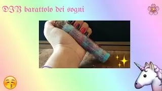 DIY barattolo dei sogni !