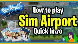 Sim Airport Quick Tutorial on how to play by Shillianth the chick with the Aussie Accent