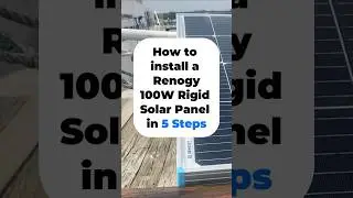 How to install a Renogy 100W Rigid Solar Panel on a Boat in JUST 5 Steps