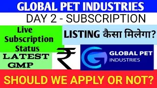 Global Pet Industries Ipo 🔴 Global Pet Industries Ipo Gmp 🔴 Global Pet Ipo 🔴 Global Pet Industries