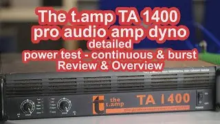 The t.amp TA 1400 pro audio amplifier ampdyno continuous & burst output power test review & overview