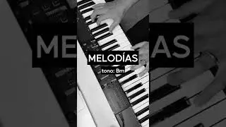 MELODIAS (Tono: Bm)