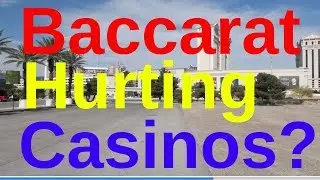Baccarat Causing Las Vegas Strip Revenue Decline?