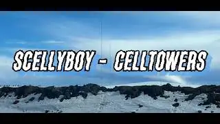 ScellyBoy - Celltowers (Official Audio)