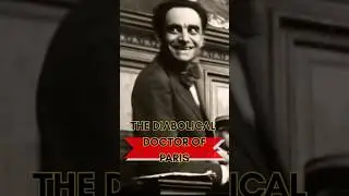 Marcel Petiot: The Diabolical Doctor of Paris